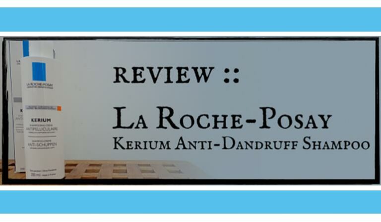 La Roche Posay Kerium anti dandruff shampoo review